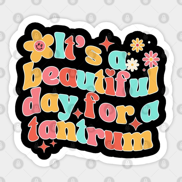 Its A Beautiful Day For A Tantrum Light Sticker by Annabelhut